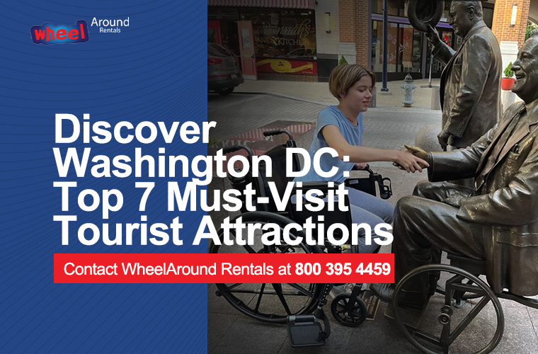 Discover Washington DC: Top 7 Must-Visit Tourist Attractions